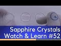Explaining The Types Of Domed Sapphire Crystal Replacements - Watch and Learn #52