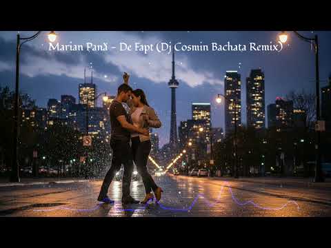 Marian Pană - De Fapt (Dj Cosmin Bachata Remix)
