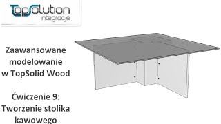 Projektowanie stolika kawowego w TopSolid Wood