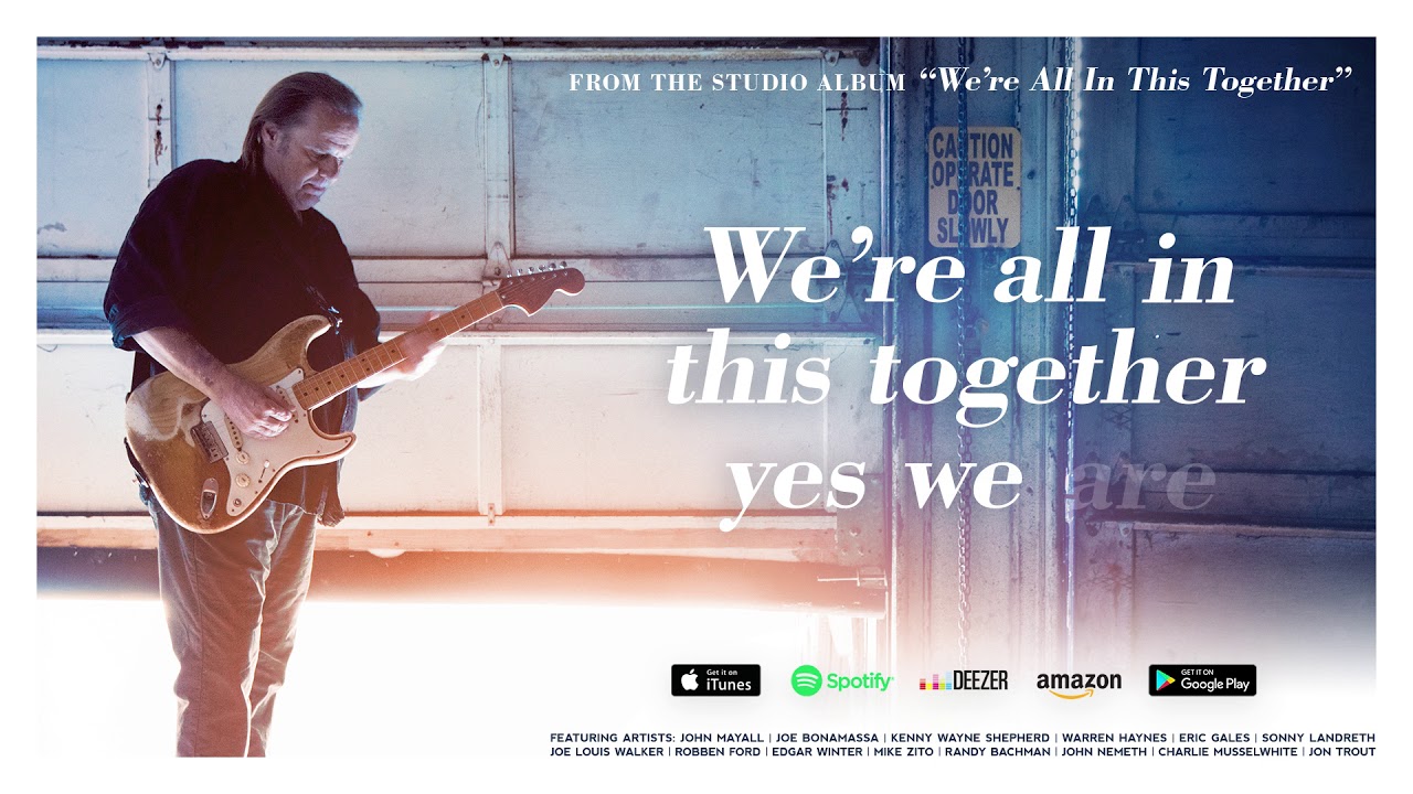 Walter Trout - We're All In This Together (feat. Joe Bonamassa) (Lyric Video) - YouTube