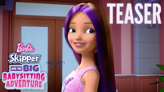 Barbie: Skipper and the Big Babysitting Adventure | NEW Official Movie Teaser!