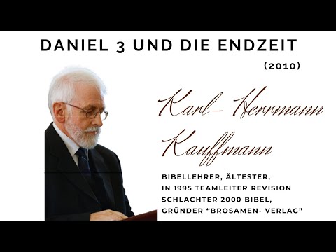 Daniel 3 und die Endzeit, Karl- Hermann Kauffmann 