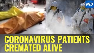 Woman Says Coronavirus Patients Cremated Alive | NTD