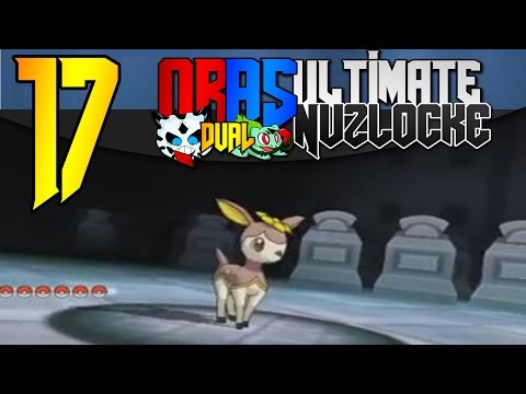 Pokemon Omega Ruby and Alpha Sapphire - ULTIMATE NUZLOCKE Wonderlocke, Egglocke and Randomizer ep 17