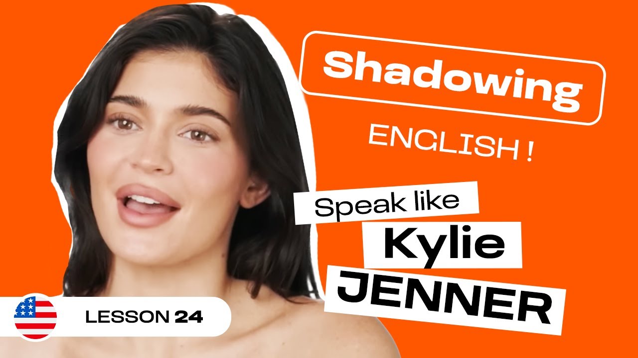 Shadowing English with Kylie JENNER | American English accent (lesson #24)