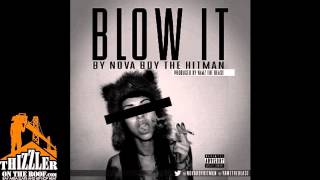 Nova Boy The Hitman - Blow It [Thizzler.com]