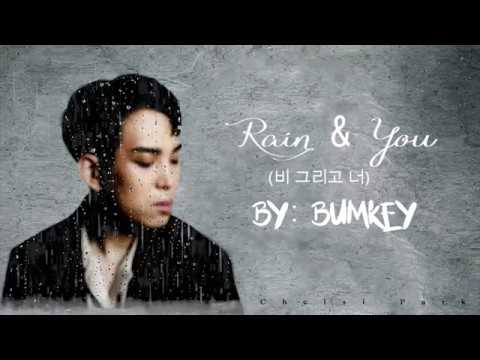 Bumkey - Rain & You (비 그리고 너) Lyrics  [Han| Rom| Eng]