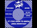 IT’S TOO SOON TO KNOW, Linda Ronstadt, (CD Cut-Winter Light Album) 1993