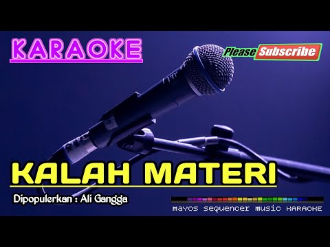 KALAH MATERI -Ali Gangga- KARAOKE