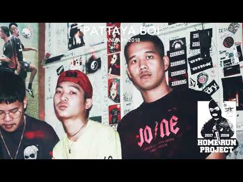 PATTAYA BOI - Gang Anthem | JONE 500 HOME RUN PROJECT 2017-2018