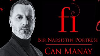 Fi: Bir Narsistin Portresi | Can Manay Neden Bu Kadar Tehlikeli? | Geveze Meclis