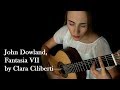 John Dowland Fantasia VII P 7 Classical Guitar Performance By Clara Ciliberti