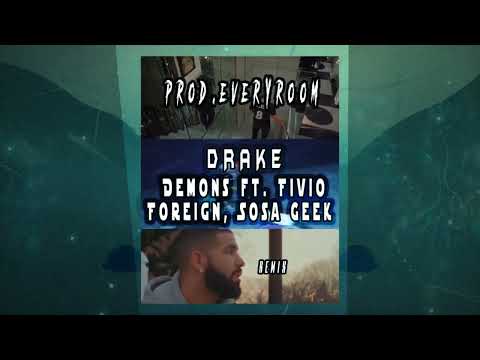 Demons - Drake ft. Fivio Foreign, Sosa Geek (mashup song prod by everyroombeats)