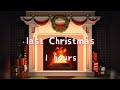 Last Christmas - Wham | 1 hours | a bit slowed + reverb
