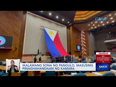 Ikalawang SONA ng Pangulo, masusing pinaghahandaan ng Kamara Saksi