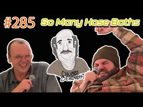 So Many Hose Baths - Chubby Behemoth #285 w/ Sam Tallent and Nathan Lund