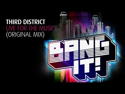 Third District - Live For The Music (Original Mix)