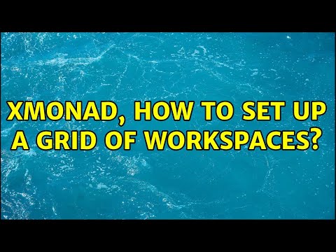 Xmonad, How to set up a grid of workspaces?