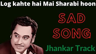 Log kahte hai Mai Sharabi hoon Jhankar Track