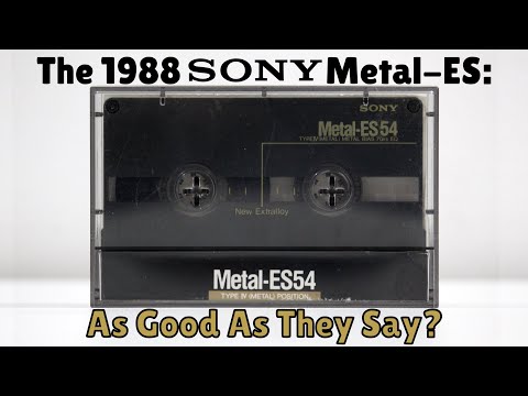 The 1988 Sony Metal-ES: As Good As They Say?