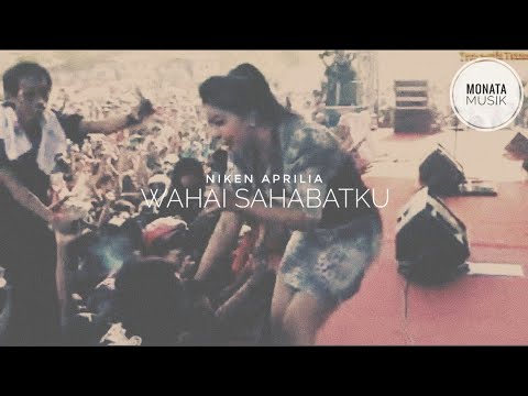 NIKEN APRILIA - WAHAI SAHABATKU | MONATA