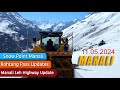 New Update Manali Leh highway Yaha tak Open Rohtang Pass Manali latest situation