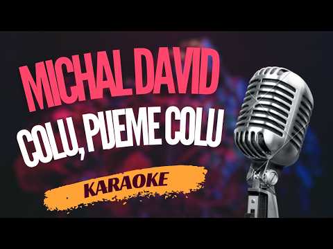 Karaoke – Michal David – „Colu, pijeme colu“ | Zpívejte s námi!