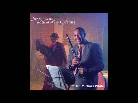Dr  Michael White- Martinique From Jazz From the Soul of New Orleans