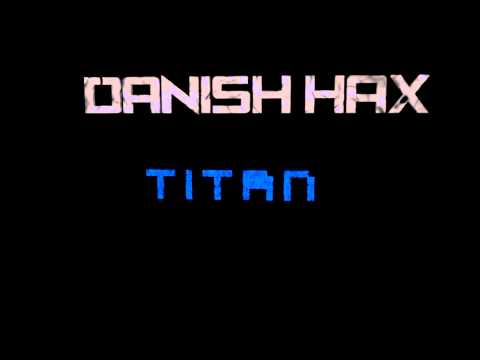 Danish Hax - Titan ( Domenico Pipolo - Dyno Remix)