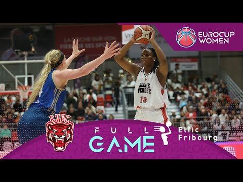 Roche Vendee Basket v BCF Elfic Fribourg | Full Basketball Game | EuroCup Women 2023-24