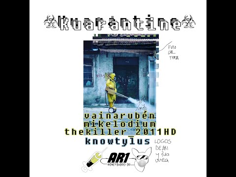 ☣ KUARANTINE ☣ Knowtylus ft. VainaRubén & Mikelodium & TheKiller_2011HD 🏢🏢