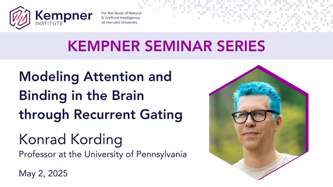Modeling Attention and Binding in the Brain through Recurrent Gating with Konrad Kording