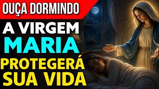 ORAÇÃO DA NOITE PARA DORMIR COM A PROTEÇÃO DE NOSSA SENHORA