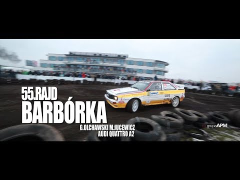 55. RAJD BARBÓRKA 2017: G.OLCHAWSKI M.JUCEWICZ | AUDI QUATTRO |