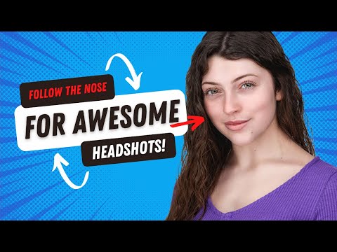 Headshot Photography Hacks! Follow the Nose For Awesome Headshots & Portraits