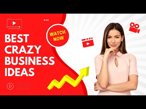 Best Crazy Business ideas - The Best Business Ideas to Start in 2022