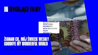Żegnam cię, mój świecie wesoły / Goodbye My Wonderful World (reż. Joo Joostberens)