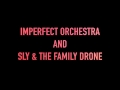 IMPERFECT ORCHESTRA AND SLY & THE FAMILY DRONE: Texas Chainsaw Massacre *WITH LIVE SOUNDTRACK*