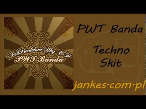PWT Banda - Techno Skit