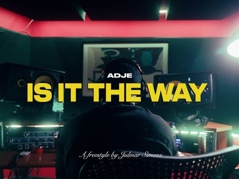 Adje "Is It The Way" Freestyle