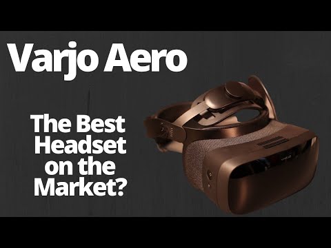 Varjo Aero VR Headset- Full Review after over 4 weeks of use! Amazing!