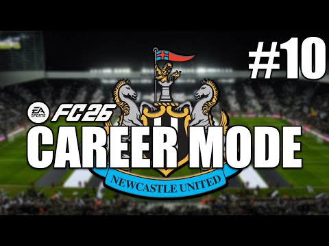 FC 26 NEWCASTLE UNITED CAREER MODE #10