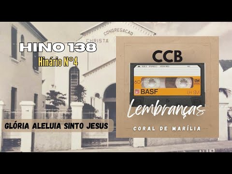 CCB Lembranças - Coral de Marília / Hino 138 (Hinário 4)