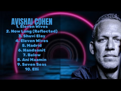 Avishai Cohen-Best-selling tracks of 2024-Chart-Toppers Collection-Viral
