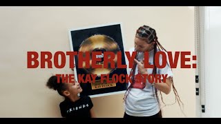 Kay Flock- Brotherly Love (Documentary Teaser)