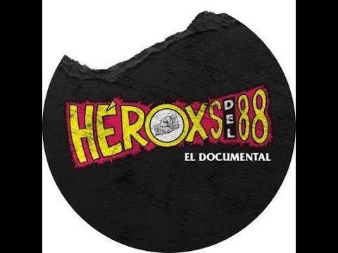 HEROXS DEL 88 - El documental de #Invasion88