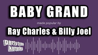 Ray Charles &amp; Billy Joel - Baby Grand (Karaoke Version)