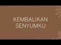 Melly Goeslaw Kembalikan Senyumku Lirik Lagu MNSM