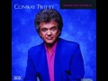 Conway Twitty ~ She's Got A Single Thing On Her Mind