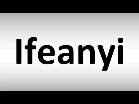 How to Pronounce Ifeanyi
